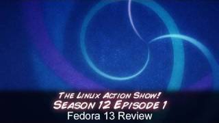 Fedora 13 Review  The Linux Action Show s12e01 [upl. by Tobey]