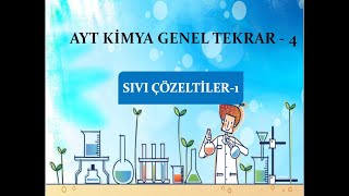 Ayt Kimya Hızlı Tekrar4 Sıvı Çözeltiler1  Çözücüçözünen etkileşimleri ve Derişim Türleri [upl. by Notloc]