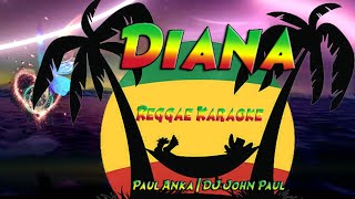 Diana  Paul Anka Reggae karaoke version [upl. by Nomelihp166]