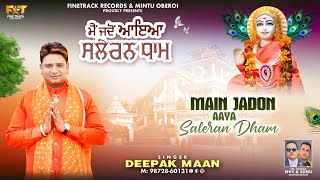 Deepak Maan  Main Jadon Aya Saleran Dham  New Baba Balaknath Songs 2024 FinetrackRecords [upl. by Sioled685]