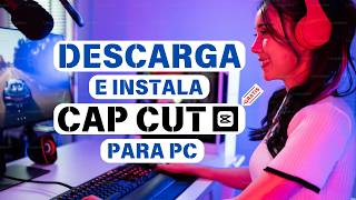 Como instalar CAP CUT para PC totalmente GRATIS en 2025 [upl. by Dinsdale]