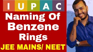 11 chap 12  IUPAC 11  Namig Of Aromatic Compounds  BeNZeNe Rings IIT JEE MAINS NEEET [upl. by Rabiah391]