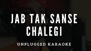 Sanseinn Studio Version Unplugged Karaoke  Himesh  Sawai Bhatt  Jab Tak Sanse Chalegi [upl. by Telimay]