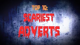 TOP 10 SCARYCREEPY COMMERCIALS [upl. by Agon]