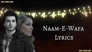 NaamEWafa Lyrics  Farhan Saeed amp Tulsi Kumar  Creature 3D  Bipasha Basu amp Imran Abbas [upl. by Riess]