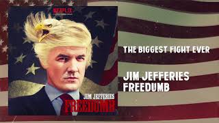 The Biggest Fight Ever  Freedumb  Jim Jefferies [upl. by Blanka]