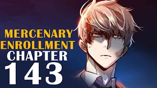 Mercenary Enrollment Chapter 143 Release Date Preview amp Where To Read [upl. by Sivie]