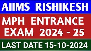 AIIMS RISHIKESH  MPH  MASTER OF PUBLIC HEALTH  ENTRANCE EXAM 202425  LAST DATE 15102024 [upl. by Phaih135]