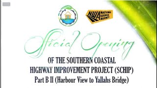 Official Opening Ceremony Southern Coastal Highway Improvement Project  February 6 2024 [upl. by Ardelle]