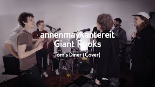 Toms Diner Cover  AnnenMayKantereit x Giant Rooks [upl. by Derag]