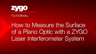 How to Measure the Surface of a Plano Optic with a ZYGO Laser Interferometer System [upl. by Matthiew]