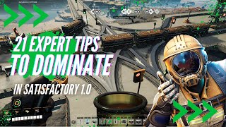 21 Expert Tips to Dominate Satisfactory 10 [upl. by Nahraf]