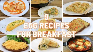 9 Egg Recipes for Breakfast [upl. by Dayle]