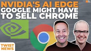 TWiST News Nvidias AI Edge Google Might Have to Sell Chrome and Founder Fridays Updates  E2049 [upl. by Yevi]