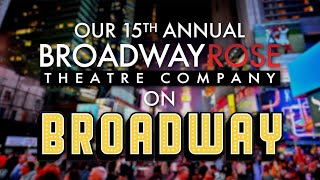 The 15th Annual Broadway Rose on Broadway Trip to New York City [upl. by Yadseut]