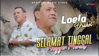 Lagu Terbaru Loela Drakel  Selamat Tinggal Anggur Merah Official Music Video [upl. by Lesde]