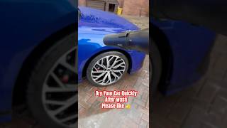 Dry Your Car Quickly After Wash  Fastest Way  Car Detailing And Valeting Tips [upl. by Neelya152]