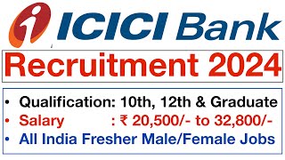 CICI Bank Recruitment 2024  ICICI Bank Vacancy 2024  ICICI Bank Freshers Jobs 2024  Bank Jobs [upl. by Yseult]