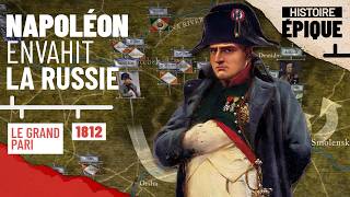 Le grand pari de Napoléon  linvasion de la Russie en 1812 [upl. by Yelak]