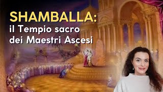 Shamballa il Tempio sacro dei Maestri Ascesi [upl. by Wilcox]