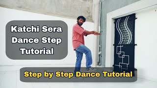 Katchi Sera Dance Step Tutorial 🤩🤩  Learn Katchi Sera Signature Step katchisera [upl. by Gayle]