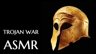 ASMR  The Trojan War [upl. by Endora]