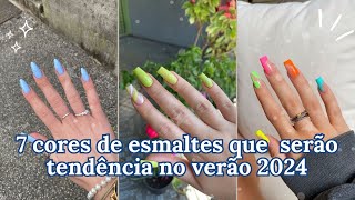 7 Cores de esmaltes que serão tendências no verão 2024 💅❤️ [upl. by Assyn]