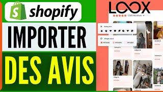 Comment Importer Des Avis Avec Loox  Comment Utiliser Loox Shopify En 2024 [upl. by Freed]