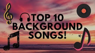 TOP 10 BACKGROUND SONGSNON COPYRIGHTNCS2022 [upl. by Bean]