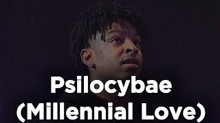 Childish Gambino 21 Savage Ink Kadhja Bonet  Psilocybae Millennial Love 1 hour straight [upl. by Levitus268]