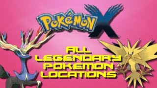 Pokemon X ALL Legendary Pokemon Locations [upl. by Gabi989]