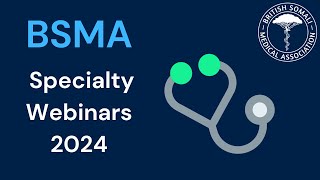 BSMA Specialty Webinars 2024 ACCS amp Anaesthetics [upl. by Dinsmore290]