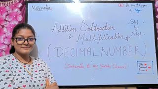 Addition Subtraction amp Multiplication of Decimal Numbers decimals decimalnumbers addition [upl. by Mancino149]