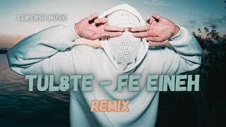 Elwensh Music ft ‪Tul8te  Fe Eineh  Remix [upl. by Nnanerak883]