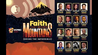 WOFBEC 2024 DAY 6  GRAND FINALE  FAITH THAT MOVES MOUNTAINS  7TH JAN 2024 [upl. by Gwenneth]