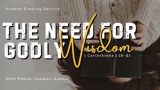 THE NEED FOR GODLY WISDOM  August 4 2024 [upl. by Moht963]