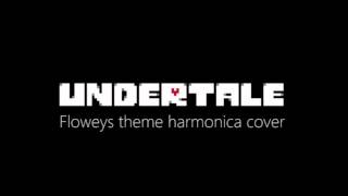 Undertale  Floweys theme on Harmonica [upl. by Yltsew470]