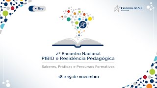 2º Encontro Nacional PIBID e Residência Pedagógica  Abertura [upl. by Naes326]