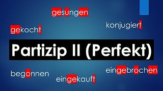 Partizip II Perfekt regelmäßige und unregelmäßige Verben einfach erklärt Deutsch lernen [upl. by Mcferren343]