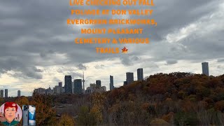 LIVE EXPLORING FALL FOLIAGE AT DON VALLEY EVERGREEN BRICKWORKS torontolive [upl. by Burlie243]