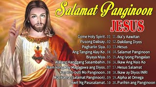 MORNING TAGALOG WORSHIP CHRISTIAN SONGS 2024 LYRICS JESUS DECEMBER PRAISE POWERFUL MORNING THE LORD [upl. by Jacobsen276]