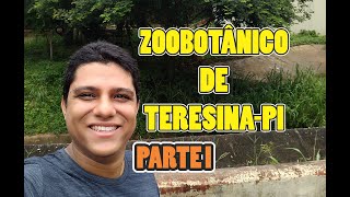 CONHECENDO O PARQUE ZOOBOTÂNICO DE TERESINAPARTE I [upl. by Aihsenak722]