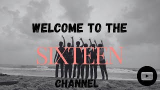 Introducing SIXTEEN [upl. by Oslec791]