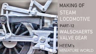 Walschaerts valve gear  Making handmade steam locomotive  Part 12 [upl. by Forester]