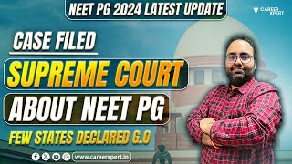 NEET PG 2024  Latest update case filed In supreme court about neet pg  few states declared GO [upl. by Ikila]