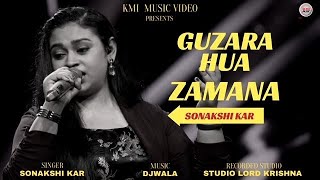 Guzra Hua Zamana Cover Sonakshi Kar  Lata Mangeshkar  Old Song  Kmi Music Videos [upl. by Jedthus598]