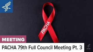 79th Presidential Advisory Council on HIVAIDS PACHA Full Council Meeting  120623  Part 3 [upl. by Durwyn]