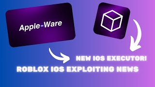 ROBLOX IOS EXPLOITING NEWS NEW ROBLOX IOS EXECUTOR quotAPPLEWAREquot 2024 COMING SOON [upl. by Adnoral]