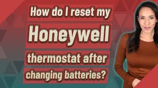 How do I reset my Honeywell thermostat after changing batteries [upl. by Naveb]