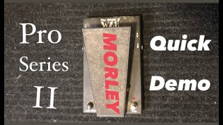 Morley Pro Series II Wah  Quick Demo  Optical Wah [upl. by Lamaaj]